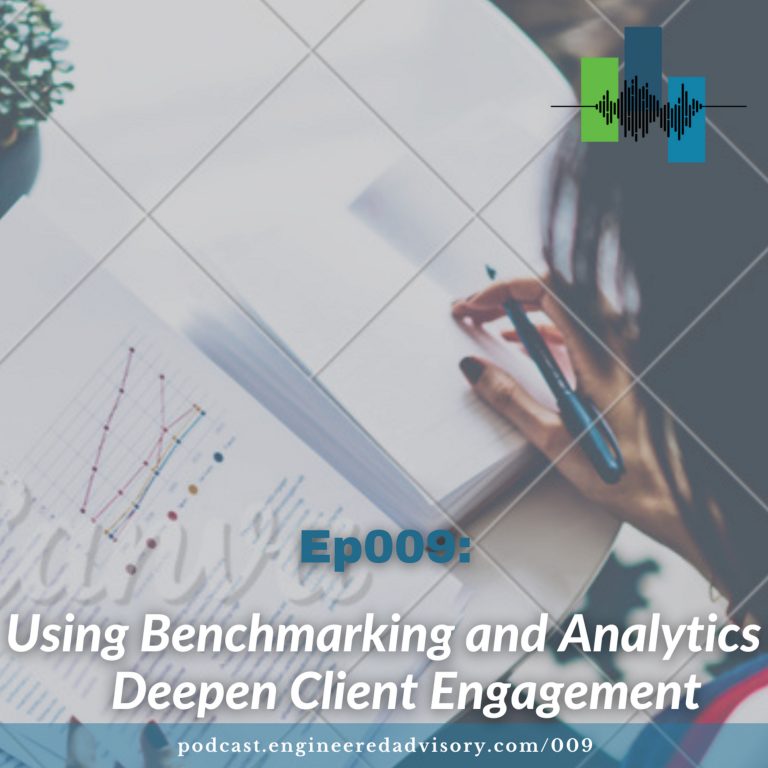 Ep009: Using Benchmarking and Analytics to Deepen Client Engagement with Glenn Dunlap
